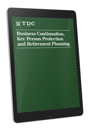 Business Continuation, Key Person Protection and Retirement Planning Cover (Buy Sell)